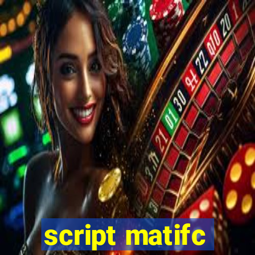 script matifc